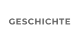 GESCHICHTE